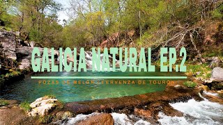 GALICIA NATURAL EP 2 | POZAS DE MELÓN | FERVENZA DE TOURÓN