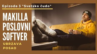 Makilla - poslovni softver - Epizoda 3 - "Svetsko čudo"