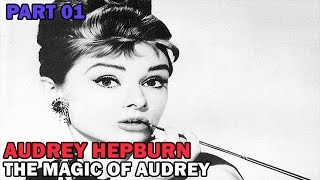 Audrey Hepburn | The Magic Of Audrey | Part 01 | Nirvana People