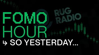 FOMO HOUR 199 - SO ABOUT YESTERDAY...