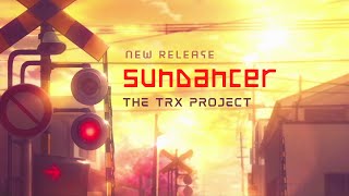 SUNDANCER by The TRX Project