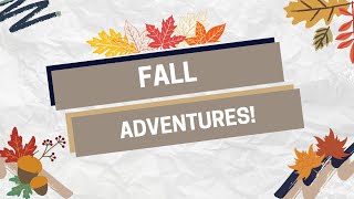 Fall Adventures🧡🤎🍁🍂