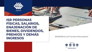 ISR Personas físicas, salarios, enajenación de bienes, dividendos, premios y demás ingresos - reseña