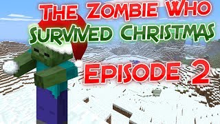 The Zombie Who Survived Christmas! | Episode 2