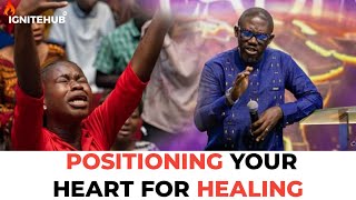 POSITIONING YOUR HEART FOR HEALING || APOSTLE TOLU AGBOOLA