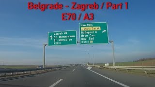 A3/E70 Belgrade - Zagreb / Part 1