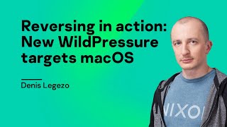 Reversing in action: New WildPressure targets macOS