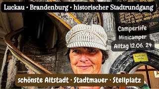 Vlog 175 Luckau • historische Altstadt Tour Brandenburg • Deutschlandreise • Camperlife