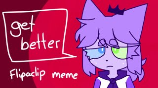 get better / animation meme [flipaclip]