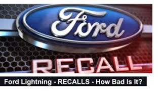 Lightning Mike - Ford Lightning Recalls - How bad is it?