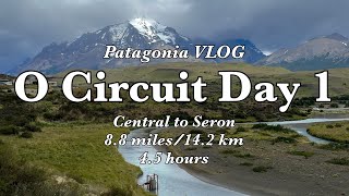 Backpacking the O Circuit Day 1 - Central to Seron - Hiking in Patagonia - Torres Del Paine, Chile