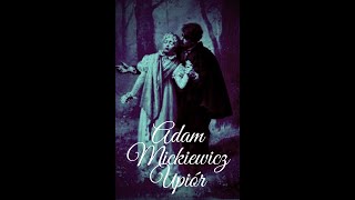 Adam Mickiewicz Dziady Poema "Upiór"