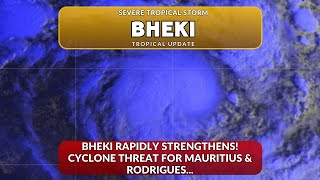 Bheki Rapidly Strengthens! Cyclone Threat For Mauritius & Rodrigues...