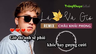 Lá Vàng Và Gió Karaoke -  Châu Khải Phong (remix)