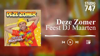 Feest DJ Maarten - Deze Zomer #feestdjmaarten #DezeZomer #showbureau