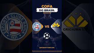 Bahia x Criciúma  jogo de ida da 3ª fase da Copa do Brasil 2024.