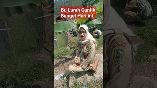 BU LURAH CANTIK BANGET HARI INI