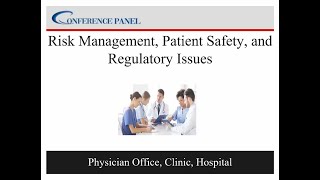 Risk Management, and Patient Safety Regulatory Issues for Clinics, Physician Offices, and Hospitals