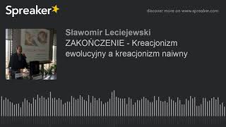 ZAKOŃCZENIE - Kreacjonizm ewolucyjny a kreacjonizm naiwny