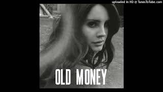 Lana Del Rey - Old Money (Alternate Concept Version)