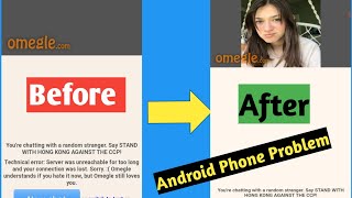 How To Solve Omegle Technical Error Problem 2022 || Omegle Server Unreachable For Too Long