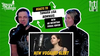 NEW VOCALIST ALERT! Tamara Lisa Bouwhuis AD INFINITUM Seth Vocal Cover REACTION by Songs and Thongs