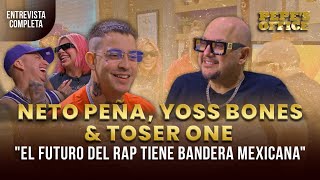 Neto Peña, Yoss Bones, Toser One: El futuro del Rap tiene bandera Mexicana | Pepe's Office