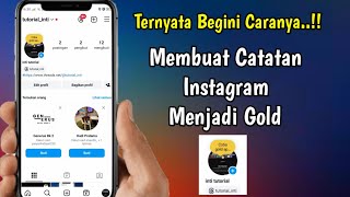 Cara Membuat Catatan Instagram Menjadi Gold