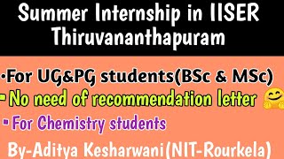 Summer internship in IISER Thiruvananthapuram|for ug & pg students|chemistry|internship for BSc &MSc