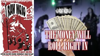 Raw Mojo - The Money Will Roll Right In + Extras! (Live at Picador 2009)