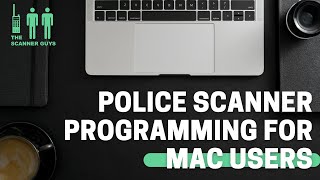 Police Scanner Programming for Mac Users | November 2021