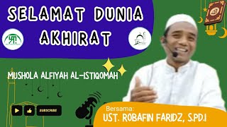 Selamat Dunia Akhirat || Ustadz Robafin Faŕidz, S.Pd.I