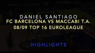 Daniel Santiago Barcelona vs Maccabi T.A. 08/09 Top 16 Euroleague Highlights