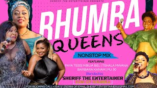 🔥SLOW RHUMBA👑QUEENS EDITION 💖FT FAYA TESS|MBILIA BEL |TSHALA MUANA |BARBRA SHERIFF THE ENTERTAINER