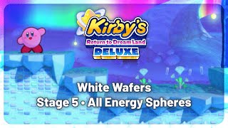 Kirby's Return to Dream Land Deluxe • "White Wafers" Stage 5 (All Energy Spheres)