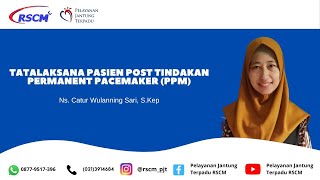 Tatalaksana Pasien Post Tindakan Permanent Pacemaker (PPM)