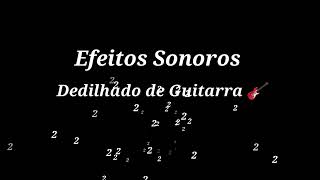 3 Efeitos sonoros - Dedilhados de Guitarra