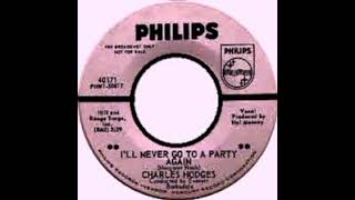 Charles Hodges - I'll never go to a party again