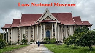 360. Exploring Vientiane Laos. Visiting Laos National Museum 🇱🇦