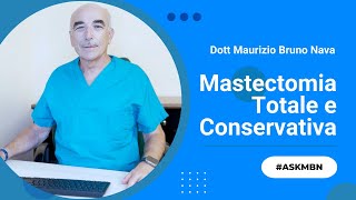 AskMBN - 250: Mastectomia Totale e Conservativa