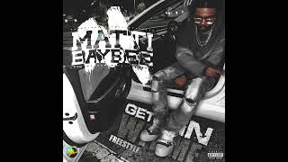 Matti Baybee - Get In Wit Me (Freestyle)