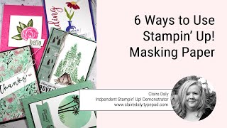 How to use Stampin Up Masking Paper - 6 Easy Stamping Techniques