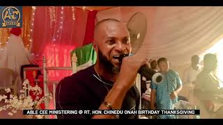 Able Cee Ministering @ Rt. Hon. Chinedu Onah Birthday Party @ Ebonyi State