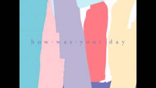 슈가볼 Sugarbowl - HOW WAS YOUR DAY(audio)