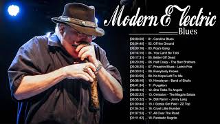 Modern Electric Blues Songs Hits Playlist ♪ Greatest Modern Electric Blues Songs Of All Time ♪