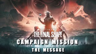 Destiny 2: The Final Shape - Mission "The Message Part 1, 2, 3" (no commentary)