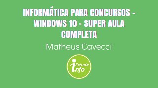 Informática para concursos - Windows 10 para concursos - Aula completa