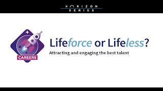 Black Sun Webinar | Lifeforce or Lifeless: Attracting and engaging the best talent