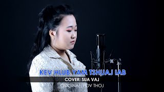 Kev hlub yam tshuaj iab (MV Cover) - Sua Vaj