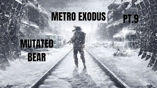 Metro Exodus Mutant Bear END?